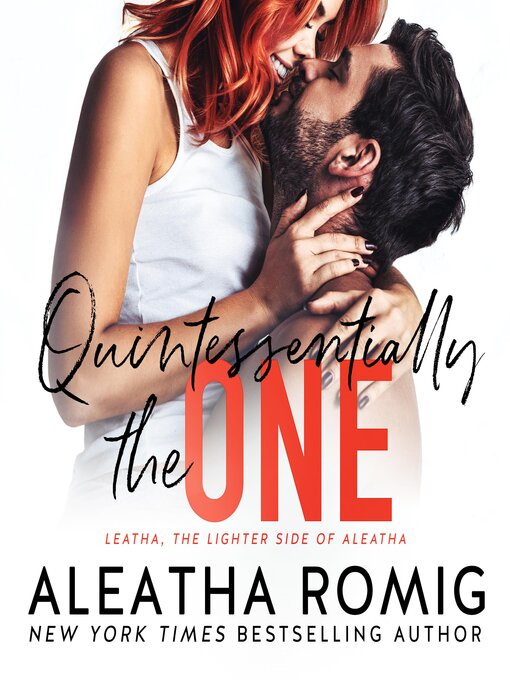 Title details for Quintessentially the One by Aleatha Romig - Available